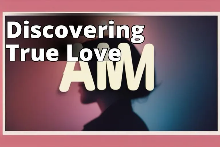 The Ultimate Guide to Understanding Your Feelings: Am I in Love?